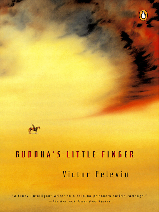 Title details for Buddha's Little Finger by Victor Pelevin - Available